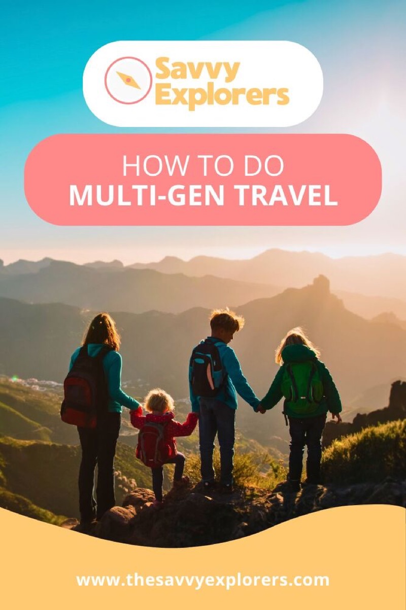 the dos donts of multi generational travel